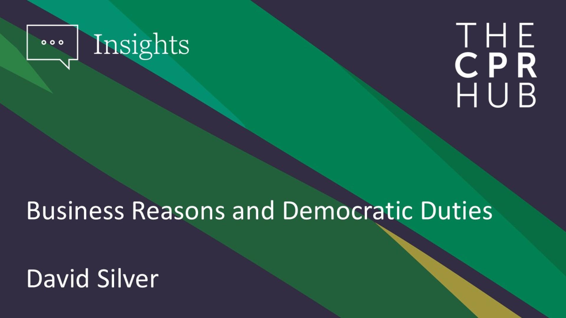 Business Reasons and Democratic Duties