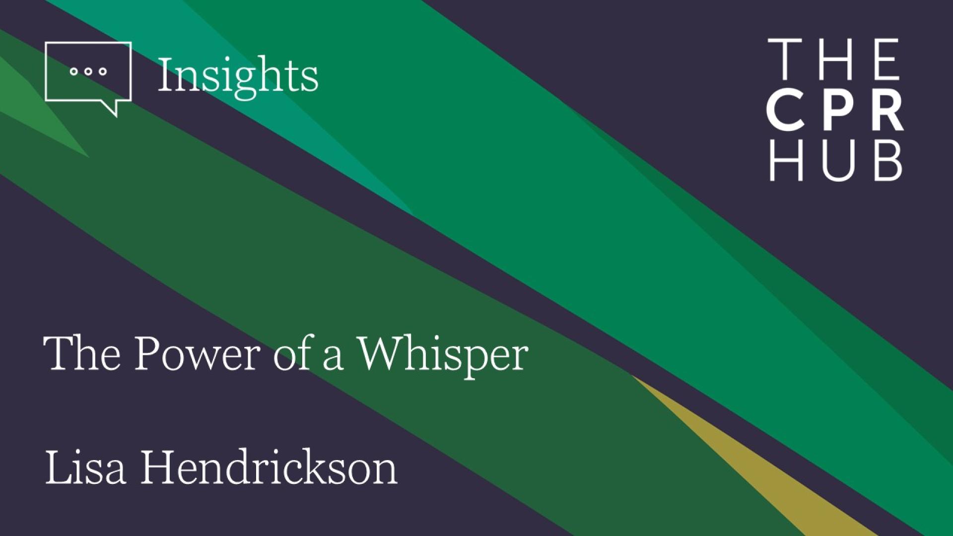 The Power of a Whisper