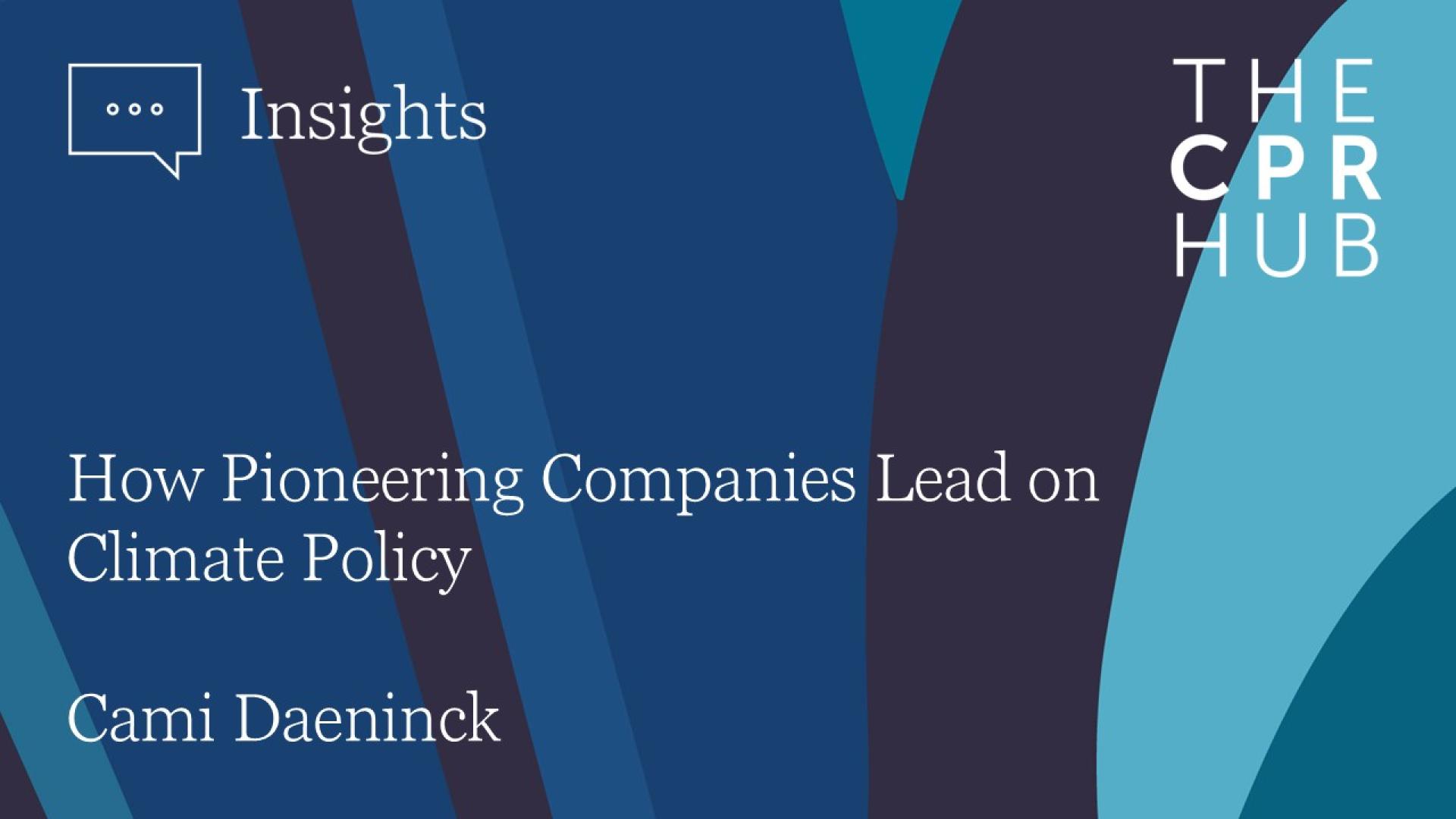How Pioneering Companies Lead on Climate Change 